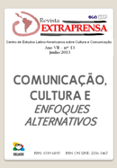 					View Vol. 6 No. 2 (2013): Communication, culture and alternative purposes
				